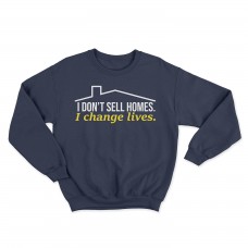 Apparel - Real Estate Crewneck Sweatshirt Navy with I Don't Sell Homes I Change Lives