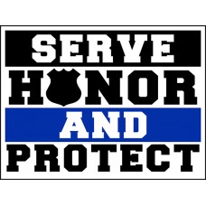 Law Enforcement - Serve Honor Badge - 18x24x4mm Coroplastic Black & Blue on White