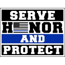 Law Enforcement - Serve Honor Flag - 18x24x4mm Coroplastic Black & Blue on White