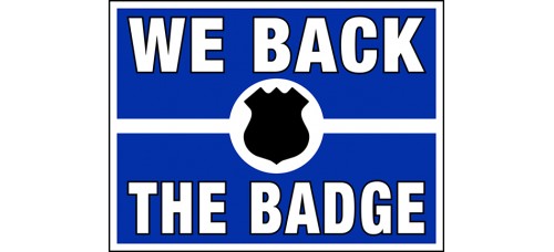 Law Enforcement - We Back The Badge - 18x24x4mm Coroplastic Black & Blue on White