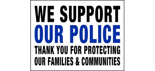 Law Enforcement - We Support Our Police Thank You - 18x24x4mm Coroplastic Black & Blue on White