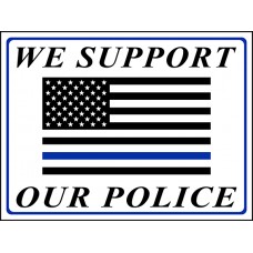 Law Enforcement - We Support Our Police Flag - 18x24x4mm Coroplastic Black & Blue on White