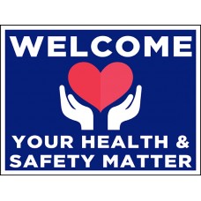 COVID-19 - WELCOME YOUR HEALTH AND SAFETY MATTER