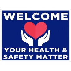 COVID-19 - WELCOME YOUR HEALTH AND SAFETY MATTER COVID-19 - WELCOME YOUR HEALTH AND SAFETY MATTER