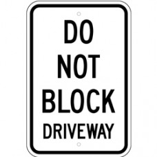 Traffic Control - Do Not Block Driveway .080 Reflective Aluminum