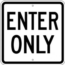 Traffic Control - Enter Only .080 Reflective Aluminum